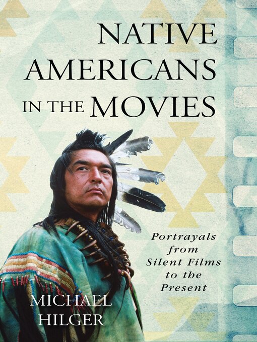 Title details for Native Americans in the Movies by Michael Hilger - Available